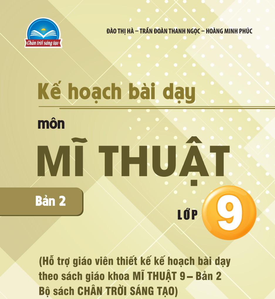 Kế hoạch bài dạy Mỹ Thuật 9 - Bản 2 Chân trời sáng tạo Miễn phí